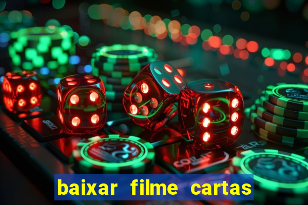 baixar filme cartas para julieta legendado